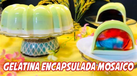 Gelatina Encapsulada Mosaico Youtube