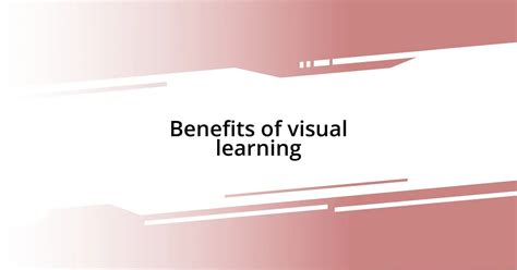 My Experience With Visual Learning Techniques Uk