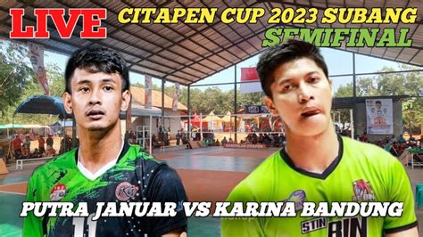 LIVE SEMIFIN DIMAS FT KAIK VS OKI DAMAR DERA WENDI CITAPEN CUP 2023