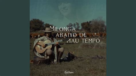 Milonga Abaixo De Mau Tempo Youtube