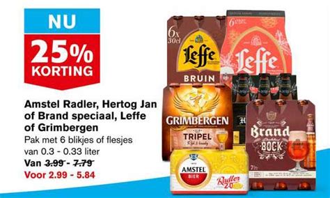 Amstel Radler Hertog Jan Of Brand Speciaal Leffe Of Grimbergen