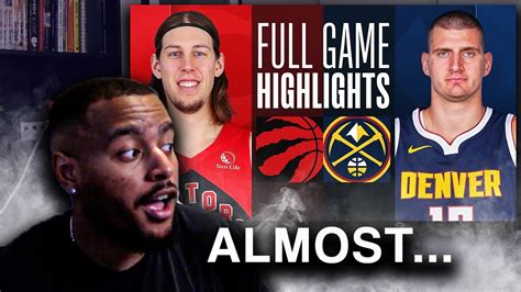 WE HAD THEM Denver Nuggets Vs Toronto Raptors Full Game Highlights