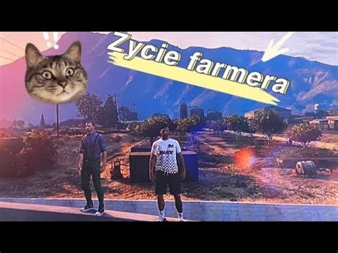 Gta Online Ycie Farmera Pocz Tek Nowej Serii Youtube