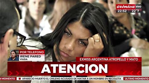 Condenaron A Ex Miss Argentina Que Atropelló Y Mató Youtube