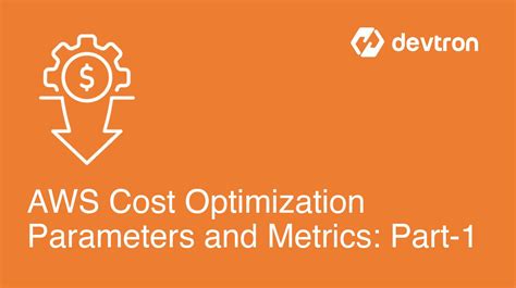 Aws Cost Optimization Parameters And Metrics Part 1