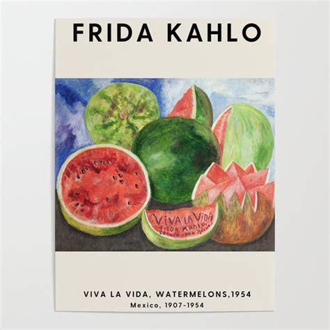 Buy Frida Kahlo Viva La Vida Watermelons Exhibition Poster