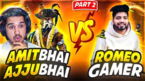 Ajjubhai Amitbhai Vs Romeo Gamer Aaj Fool Final Kardu Kya Inka