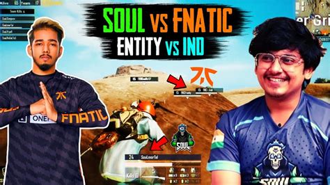 Soul Vs Fnatic Fight In PMPL Scrims Team Entity Vs IND PMPL South