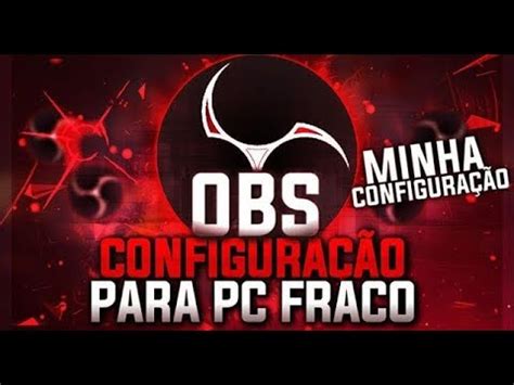 Como Fazer Lives Em Pc Fraco Sem Travar Qualidade Tutorial Obs