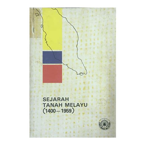 Sejarah Tanah Melayu (1400-1959) | Kawah Buku