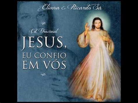 Cd Oracional Jesus Eu Confio Em V S Ter O Da Miseric Rdia Youtube