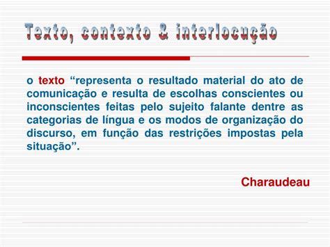 PPT - Texto, contexto & interlocução PowerPoint Presentation - ID:4166832