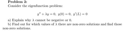 Solved Problem Consider The Eigenfunction Problem G Chegg