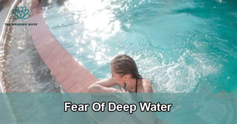 Overcoming the Fear of Deep Water: Conquering Aquaphobia Guide