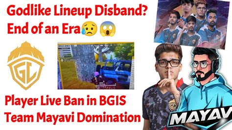 Godlike Lineup Disband വണട Player Live Ban in BGIS Losers