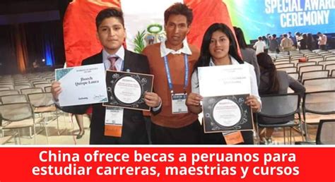 China Ofrece Becas A Peruanos Para Estudiar Carreras Maestr As