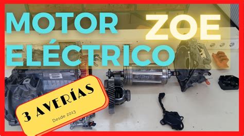 Motor eléctrico Renualt ZOE Q210 Constitución 3 AVERÍAS YouTube