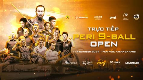 LIVESTREAM NGUYỄN ANH TUẤN vs KHÚC TRUNG THÀNH Peri 9 Ball Open