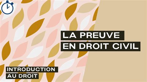 La Preuve En Droit Civil Introduction Au Droit YouTube