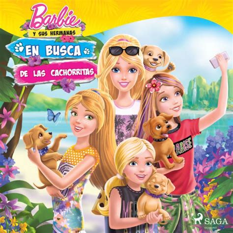 Barbie Y Sus Hermanas En Busca De Las Cachorritas By Mattel Vanessa