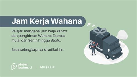 Jam Kerja Kantor Wahana Express Pusat Cabang Agen Kurir