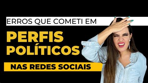 Erros que você não pode cometer em perfis políticos nas redes sociais