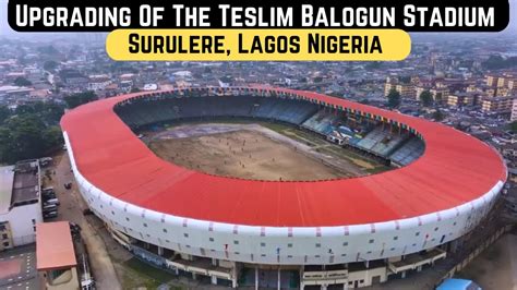 Rehabilitation Upgrading Of The Teslim Balogun Stadium In Lagos