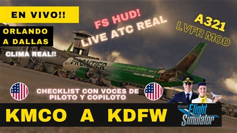 Msfs En Vivo Kmco A Kdfw A Lvfr Horizon Fs Hud Online