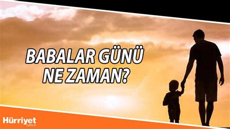 Babalar Günü ne zaman haziranın kaçında İşte 2021 Babalar Günü tarihi