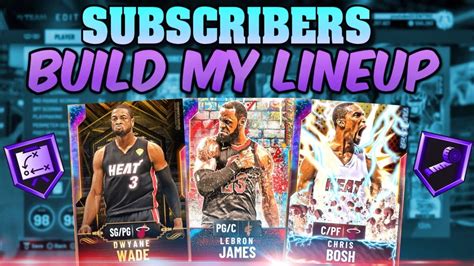 Subscribers Build My Lineup For Nba K Myteam Unlimited Final Game