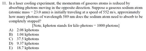 Solved 11. In a laser cooling experiment, the momentum of | Chegg.com