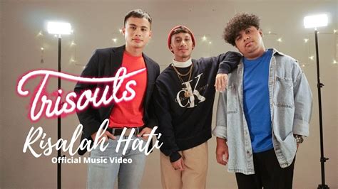 Trisouls Risalah Hati Official Music Video Youtube