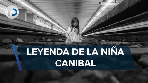 Conoce La Leyenda De La Niña Caníbal Del Metro Tacubaya En Cdmx Youtube