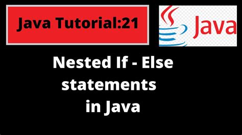 Java Programming Tutorial 21 Nested If Else Statements Java With