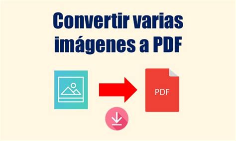 Cómo convertir varias imágenes a PDF