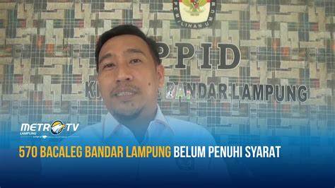 570 Bacaleg Bandar Lampung Belum Penuhi Syarat YouTube