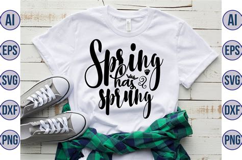 Spring Has Sprung Svg Buy T Shirt Designs