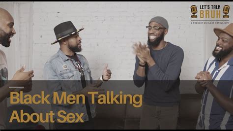 Black Men Talking About Sex Trailer Lets Talk Bruh Youtube