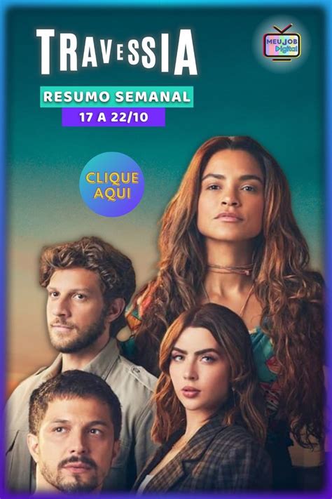 Travessia Resumo Semanal Da Novela 17 à 22 De Outubro De 2022