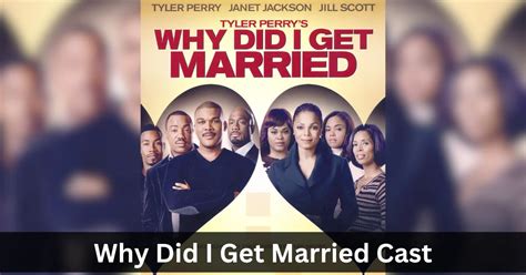 Why Did I Get Married Cast Check Out The Stunning Cast