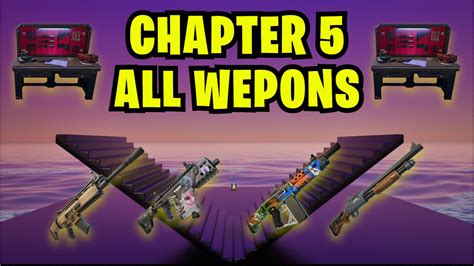 V Chapter All Weapons By Easyinc Fortnite Creative