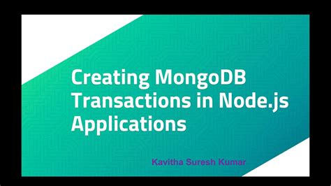 Creating Mongodb Transactions In Node Js Applications Youtube