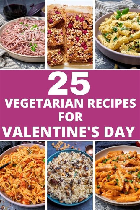 25 Romantic Vegetarian Valentines Day Recipes Night Dinner Recipes