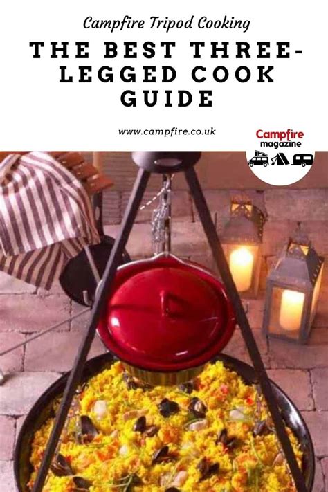 Campfire Tripod Cooking – The Best Three-Legged Cook Guide (3 Legs ...