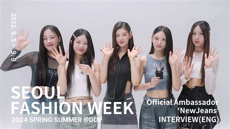 S S Seoul Fashion Week Ambassador Newjeans Eng Youtube