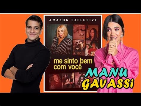 Tudo Sobre O Filme De Manu Gavassi Me Sinto Bem Voc Youtube