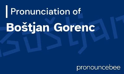 How To Pronounce Bo Tjan Gorenc Correct Pronunciation Of Bo Tjan Gorenc