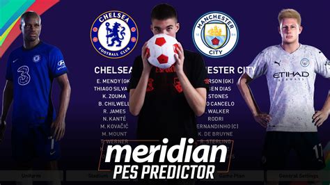 Chelsea Vs Manchester City Meridian Pes Predictor Beki Youtube