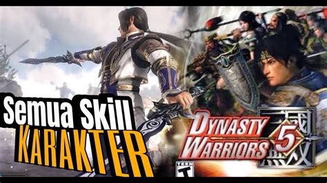 SKILL SEMUA KARAKTER DYNASTY WARRIORS 5 Ps2 YouTube