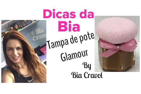 Dicas Da Bia Tampa De Potinho Glamour Biscuit Diy Potes Bia